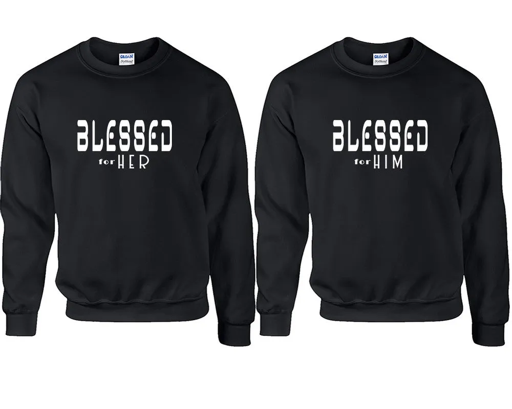 Blessed for Her & Blessed for Him Couple Matching Crewneck Sweaters – Unisex Pullover Sweaters Sold Separately for Him and Her