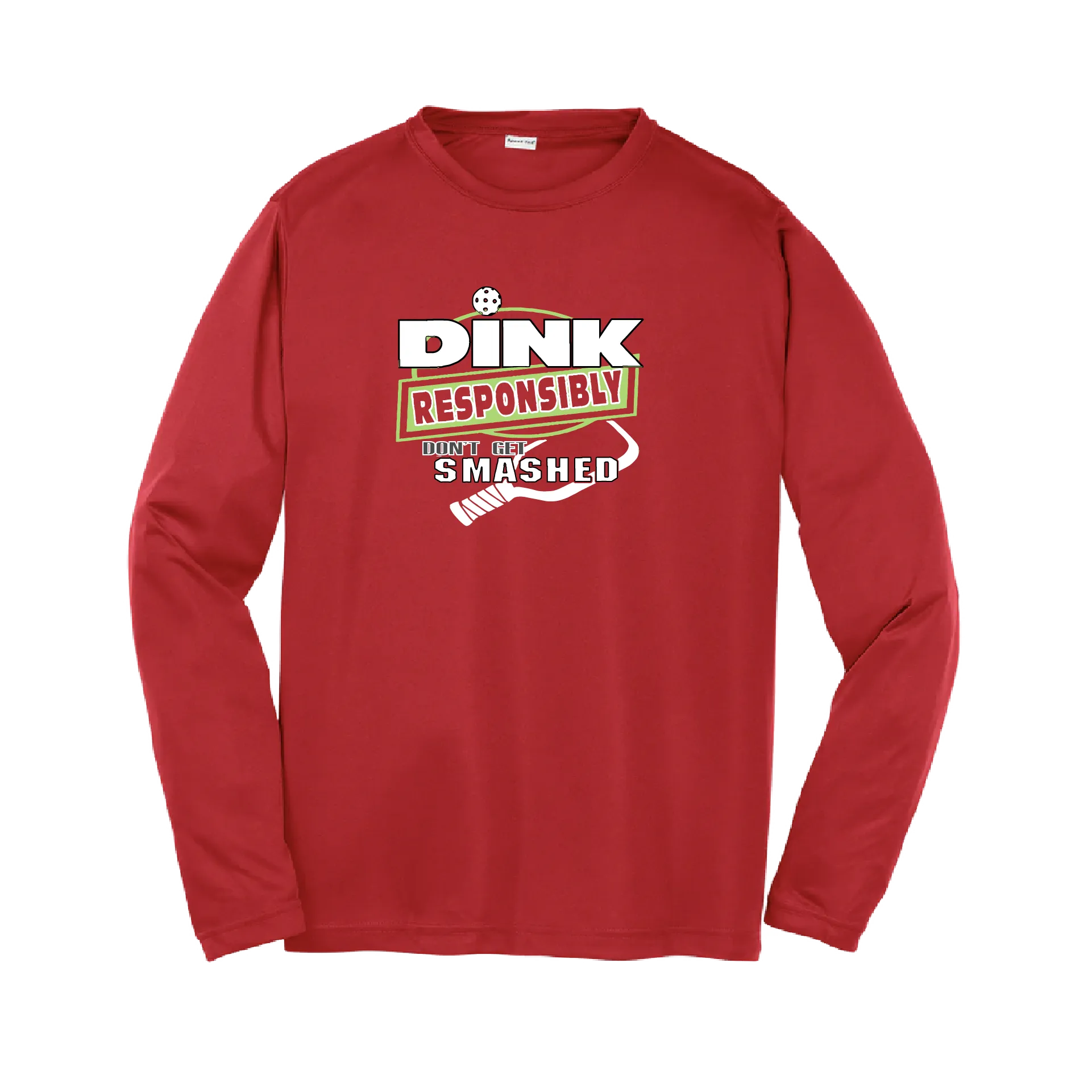 Dink Responsibly, Don't Get Smashed | Youth Long Sleeve Pickleball Shirts | 100% Polyester