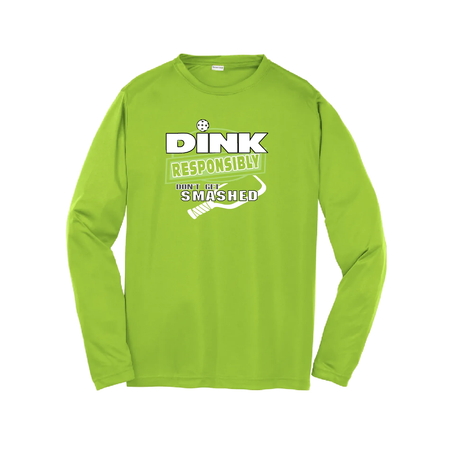 Dink Responsibly, Don't Get Smashed | Youth Long Sleeve Pickleball Shirts | 100% Polyester