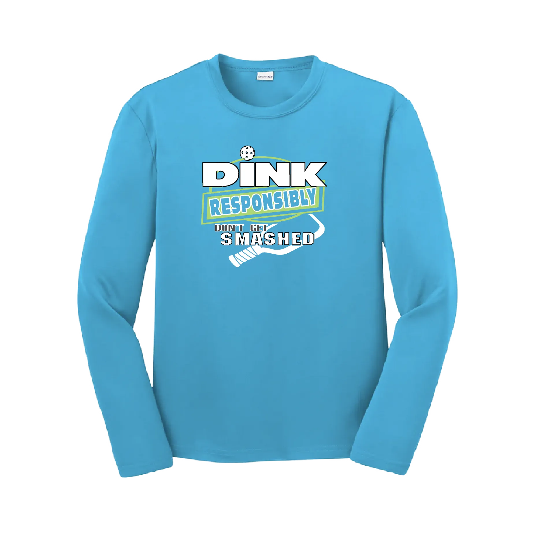Dink Responsibly, Don't Get Smashed | Youth Long Sleeve Pickleball Shirts | 100% Polyester