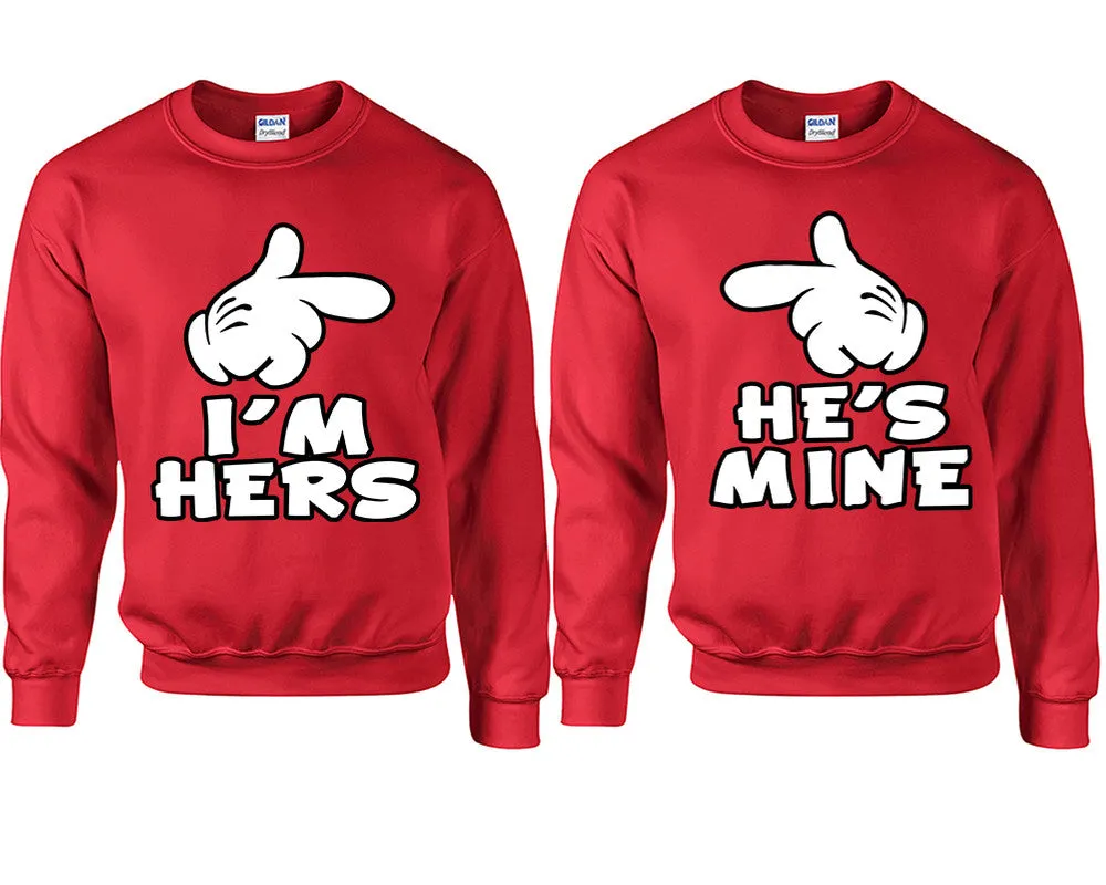 I'm Hers & He's Mine Couple Matching Crewneck Sweaters – Unisex Pullover Sweaters Sold Separately for Him and Her