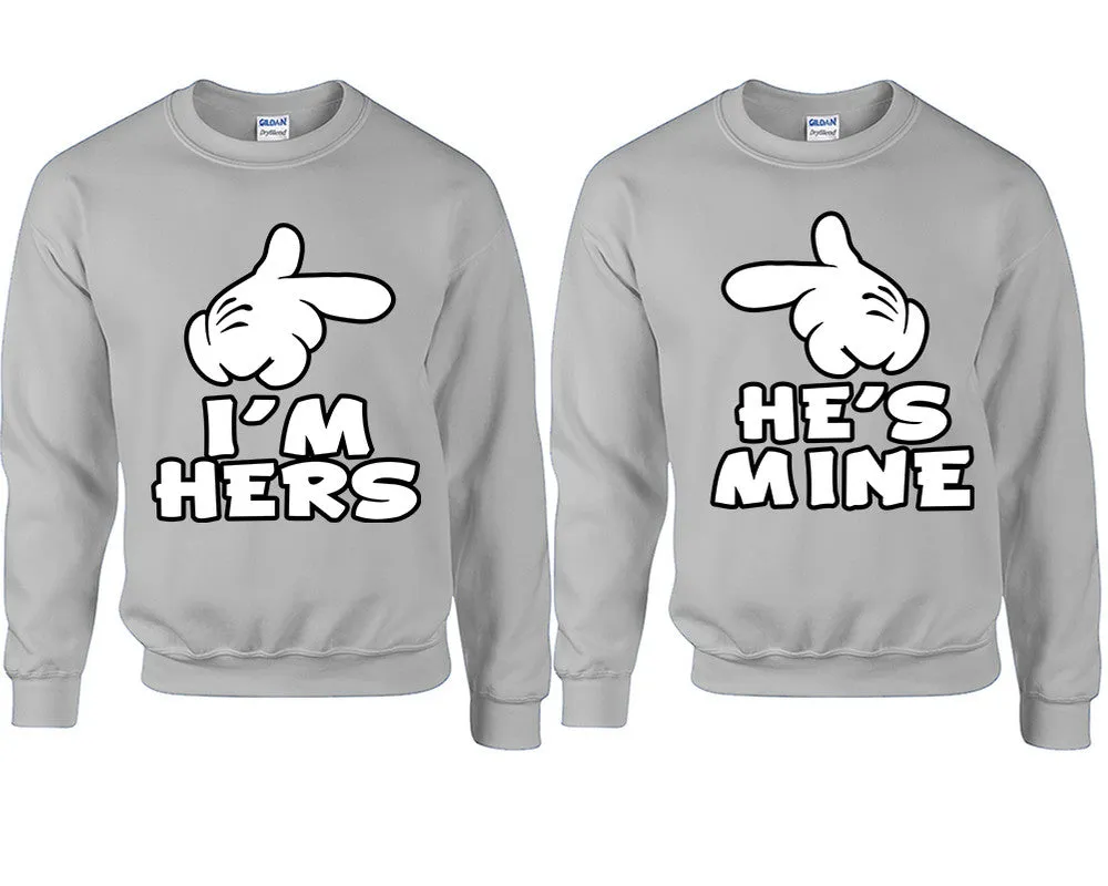 I'm Hers & He's Mine Couple Matching Crewneck Sweaters – Unisex Pullover Sweaters Sold Separately for Him and Her