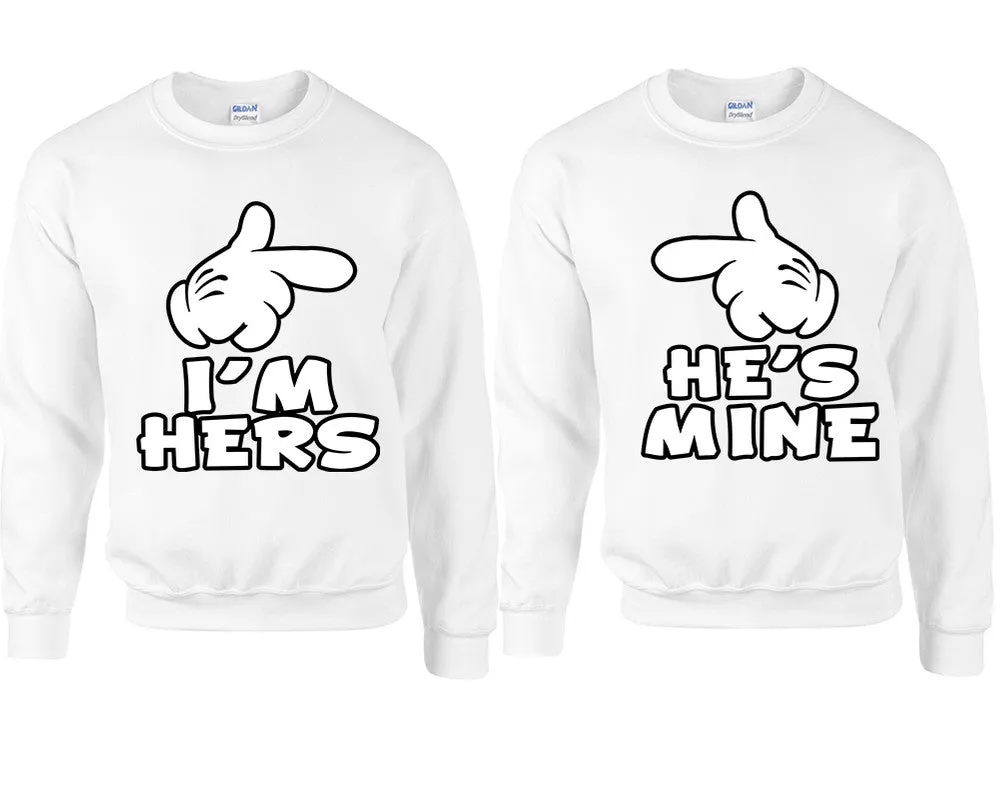 I'm Hers & He's Mine Couple Matching Crewneck Sweaters – Unisex Pullover Sweaters Sold Separately for Him and Her