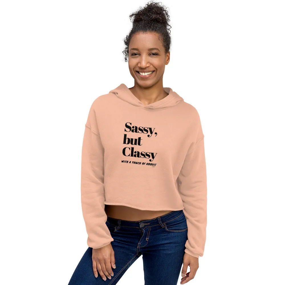 SASSY BUT CLASSY: Crop Hoodie